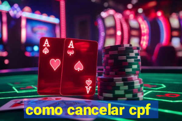 como cancelar cpf